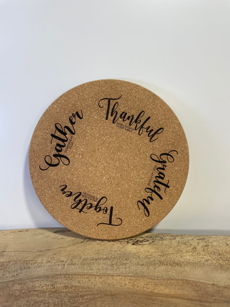 Trivet- Cork - Funny Saying - Gather